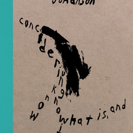 Chris Johanson: Considering Unknow Know With What Is, And