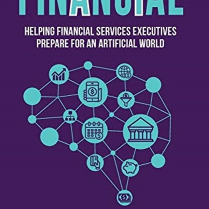 Financial: Helping Financial Services Executives Prepare for an Artificial World