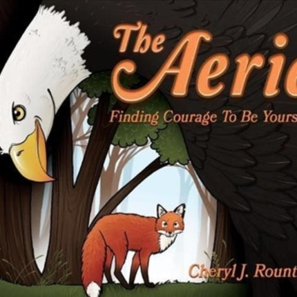 The Aerie: Finding Courage To Be Yourself