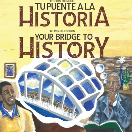 Your Bridge to History: Tu puente a la historia:
