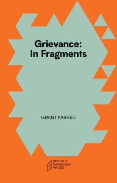 Grievance  In Fragments