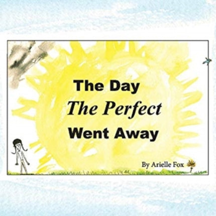 The Day The Perfect Went Away