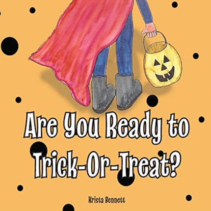 Are You Ready to Trick-Or-Treat?