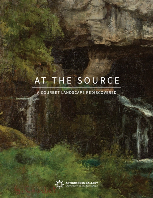 At the Source: A Courbet Landscape Rediscovered