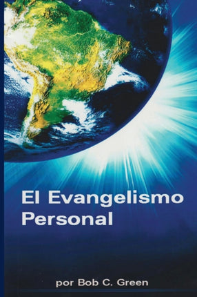 El Evangelismo Personal: Un Estudio Breve del