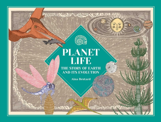 Planet Life: The Amazing History of Earth