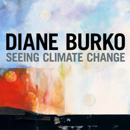 Diane Burko: Seeing Climate Change