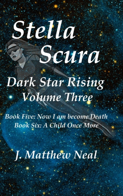 Stella Scura Dark Star Rising: Volume Three