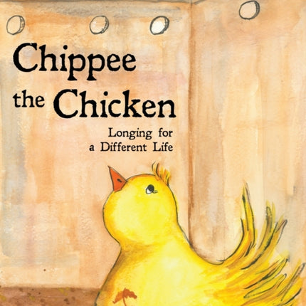 Chippee the Chicken: Longing for a Different Life