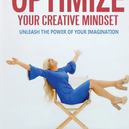 Optimize Your Creative Mindset