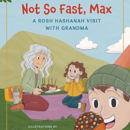 Not So Fast Max A Rosh Hashanah Visit with Grandma