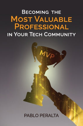 Becoming the Most Valuable Professional in Your