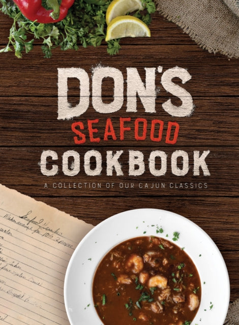 Don's Seafood Cookbook: A Collection of Our Cajun
