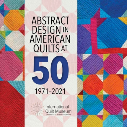 Abstract Design in American Quilts at 50