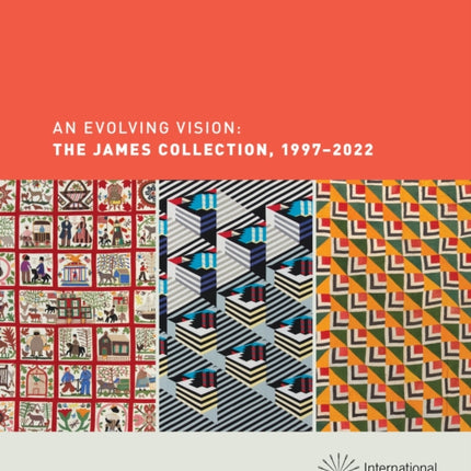 An Evolving Vision: The James Collection, 1997–2022