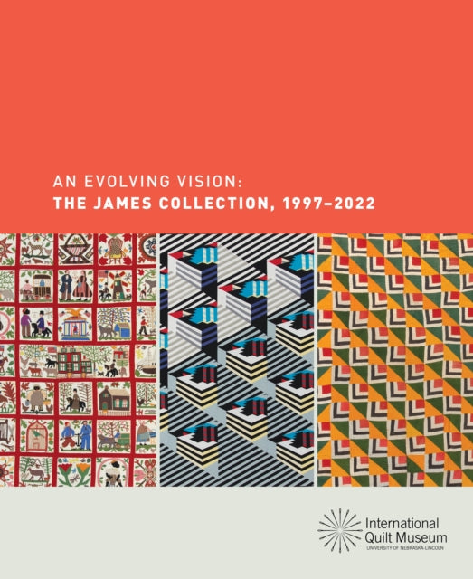 An Evolving Vision: The James Collection, 1997–2022