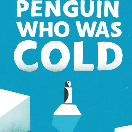 The Penguin Who Was Cold