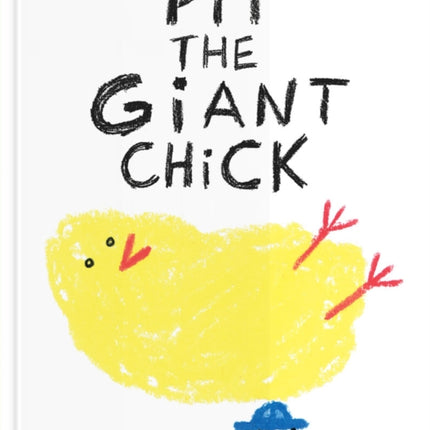 Pit The Giant Chick