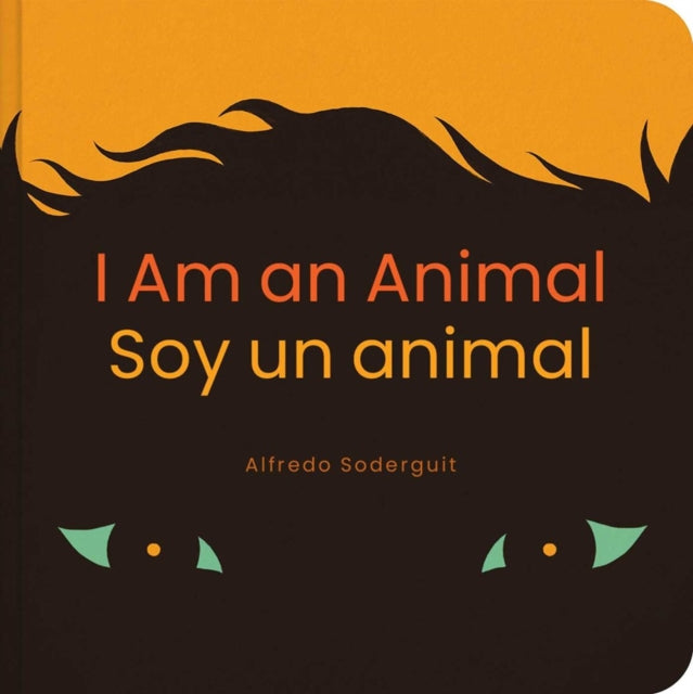 I Am An Animal / Soy Un Animal: (Bilingual Board Books for Babies)