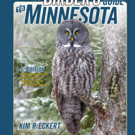 A Birder's Guide to Minnesota: A County-by-County