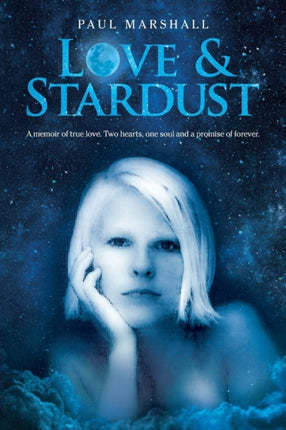 Love & Stardust: A memoir of true love. Two