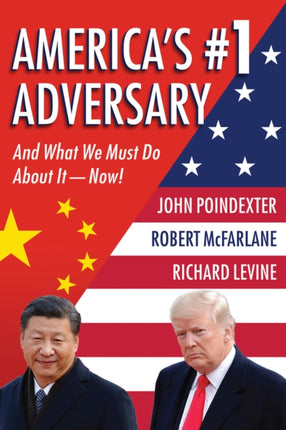 America's #1 Adversary: And What We Must Do About It – Now!