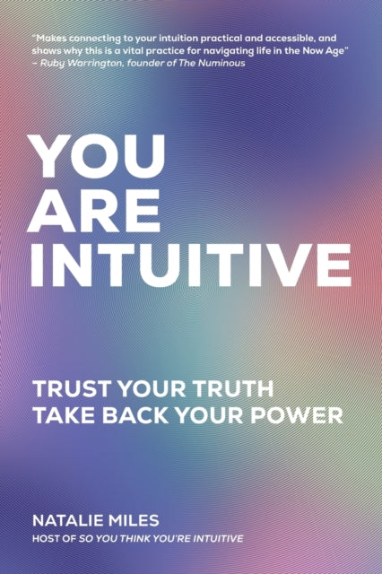 You Are Intuitive: Trust Your Truth. Take Back