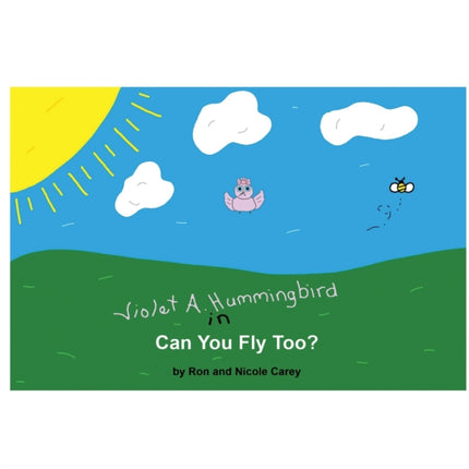 Violet A. Hummingbird in Can You Fly Too