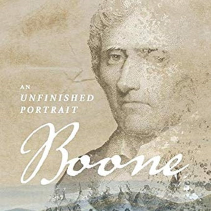 Boone: An Unfinished Portrait