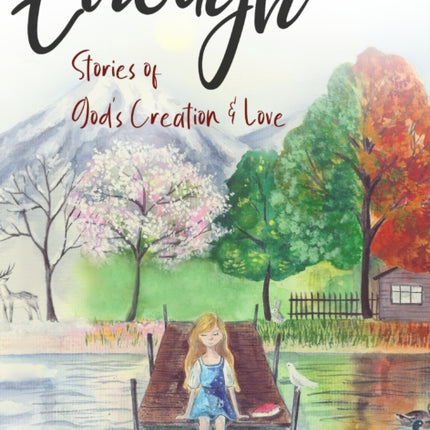 Enough: Stories of God's Creation & Love