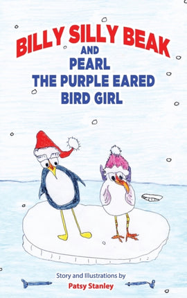 Billy Silly Beak and Pearl, the Purple Eared Bird