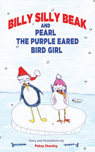 Billy Silly Beak and Pearl, the Purple Eared Bird