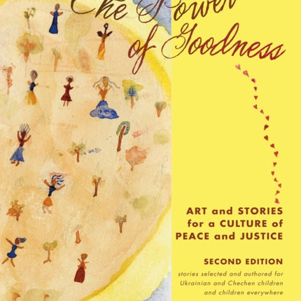 The Power of Goodness: Art and Stories for a Culture of Peace and Justice