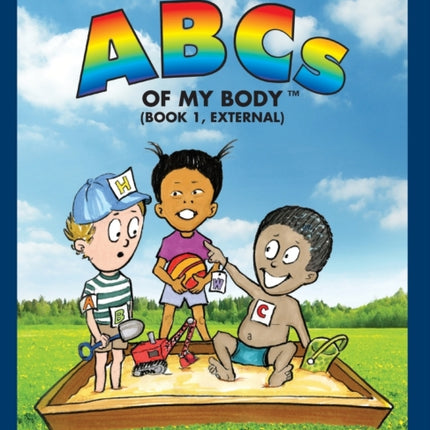 The ABCs of MY BODY (TM) (BOOK 1, EXTERNAL)