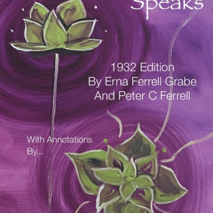 The Subconscious Speaks: 1932 First Edition Annotated by Kathryn Colleen PhD RMT