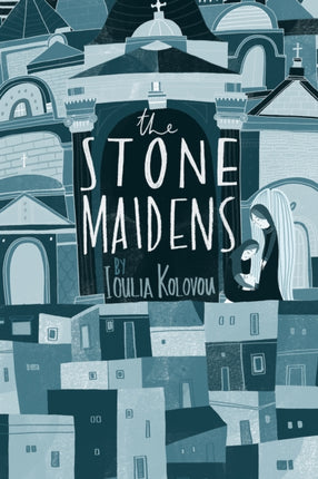 The Stone Maidens