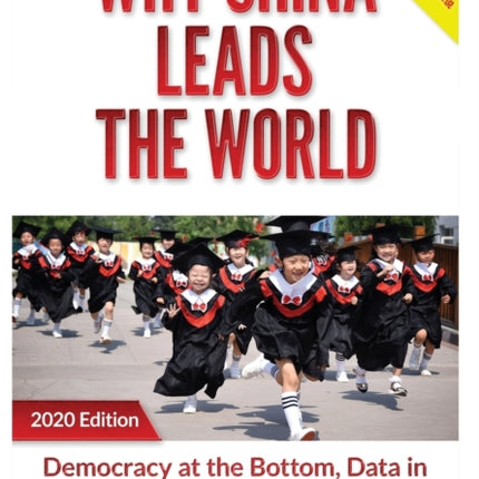 Why China Leads the World: Talent at the Top, Data in the Middle, Democracy at the Bottom