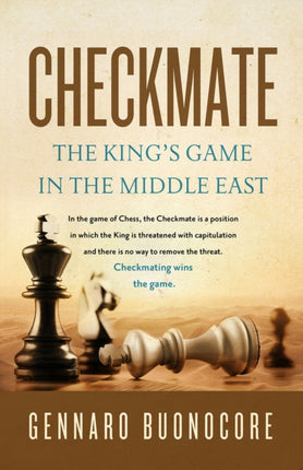 Checkmate: The King's Game in the Middle East