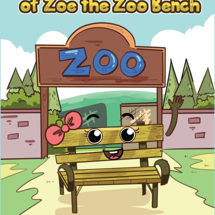 The Adventurers of Zoe the Zoo Bench