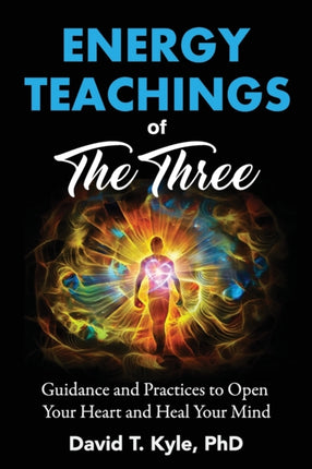Energy Teachings of The Three: Guidance and