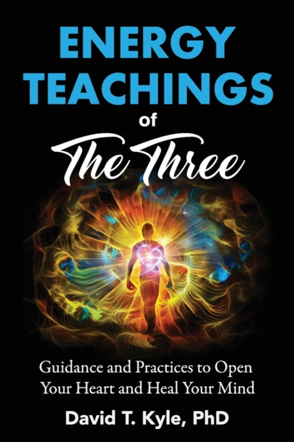 Energy Teachings of The Three: Guidance and