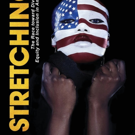 Stretching: The Race toward Diversity, Equity,