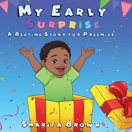 My Early Surprise: A Bedtime Story For Preemies