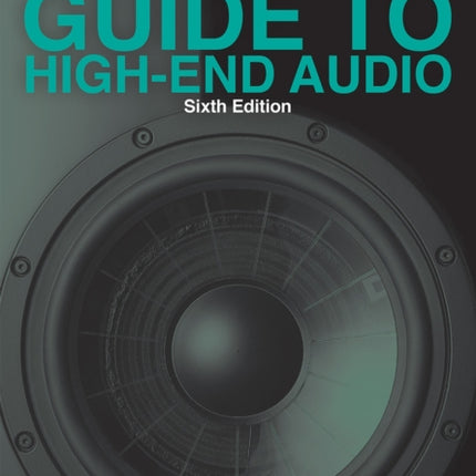 The Complete Guide to High-End Audio