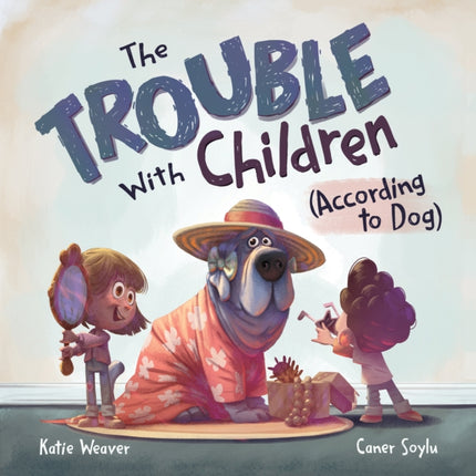 The Trouble with Children According to Dog
