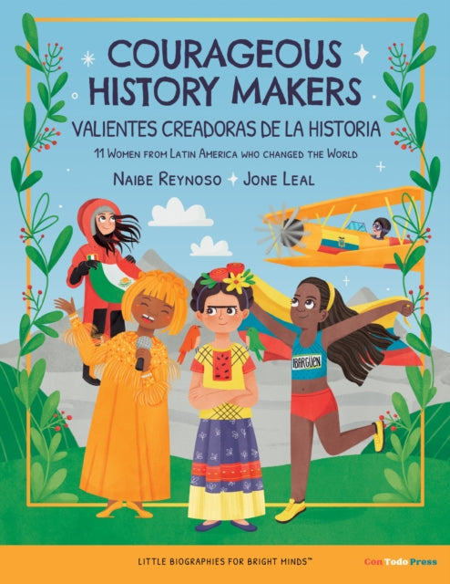 Courageous History Makers: 11 Women from Latin