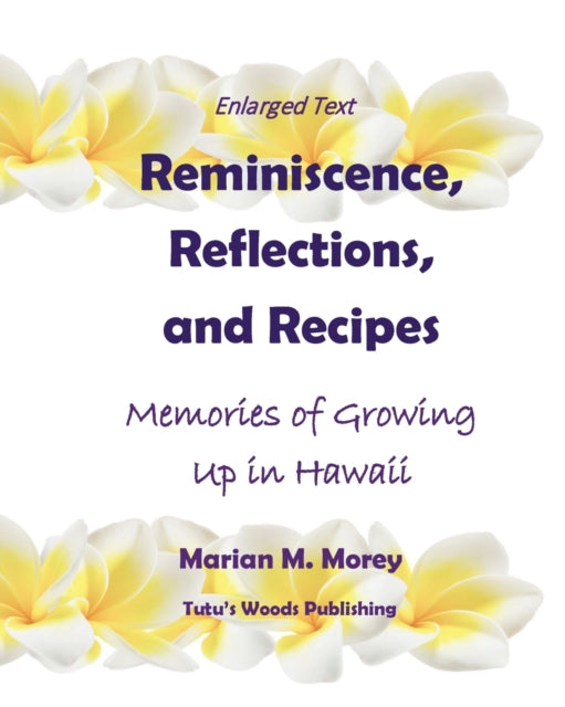 Reminiscence, Reflections, and Recipes: Memories