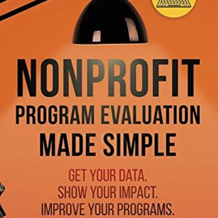Nonprofit Program Evaluation Made Simple: Get