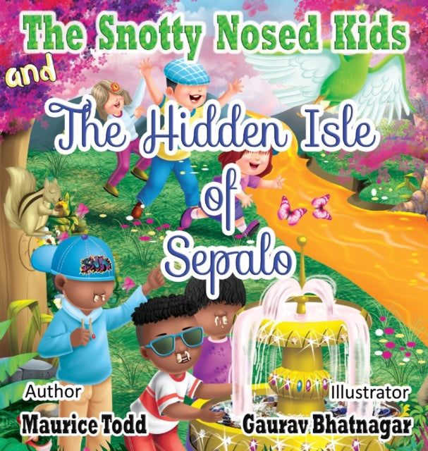 The Snotty Nosed Kids: And The Hidden Isle of