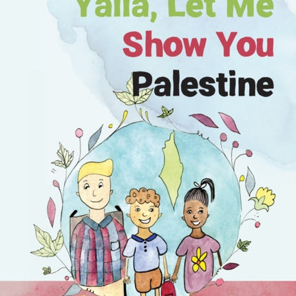 Yalla, Let Me Show You Palestine